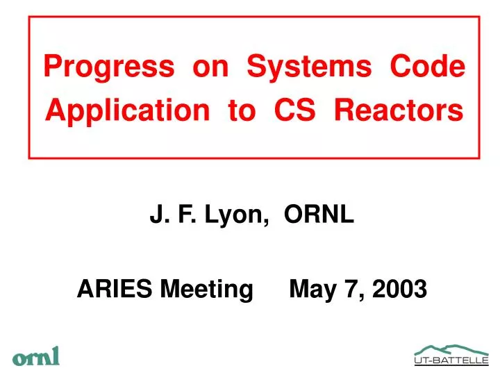 progress on systems code application to cs reactors