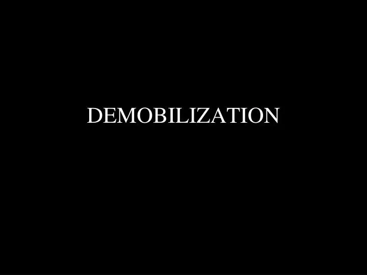 demobilization