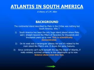 ATLANTIS IN SOUTH AMERICA A theory of J.M. Allen