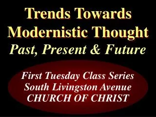 Trends Towards Modernistic Thought