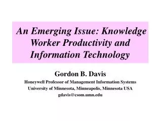 An Emerging Issue: Knowledge Worker Productivity and Information Technology