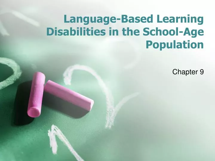 language based learning disabilities in the school age population