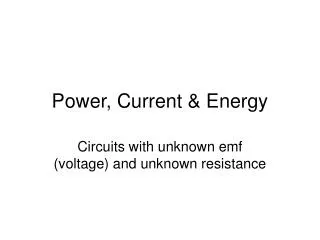 Power, Current &amp; Energy