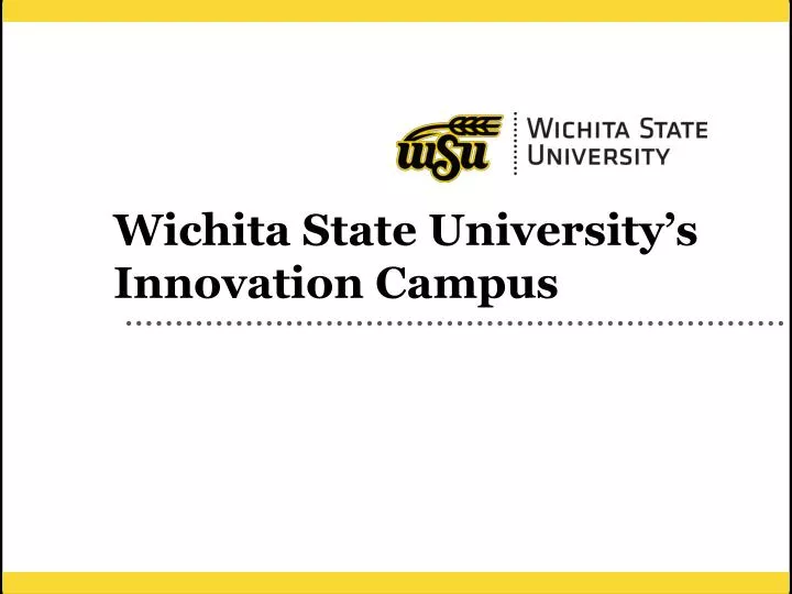 wichita state university s innovation campus