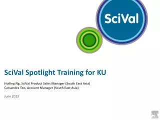 SciVal Spotlight Training for KU Huiling Ng, SciVal Product Sales Manager (South East Asia)