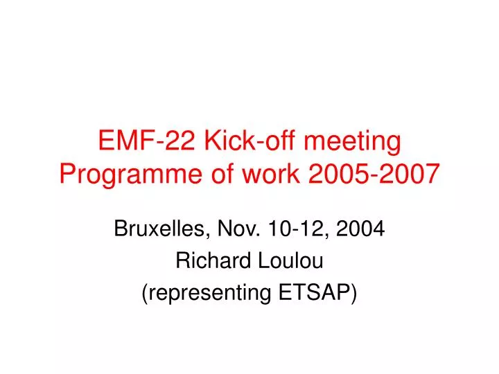 emf 22 kick off meeting programme of work 2005 2007