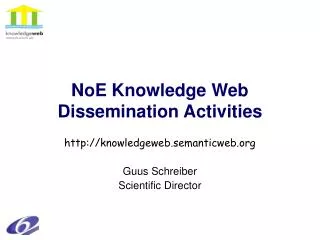 NoE Knowledge Web Dissemination Activities