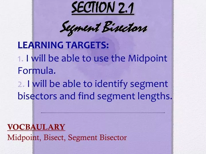section 2 1 segment bisectors