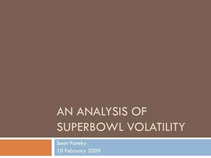 an analysis of superbowl volatility