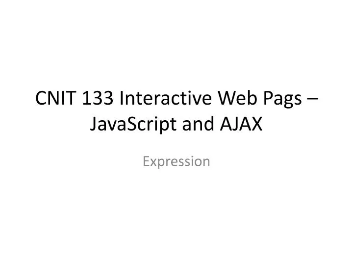 cnit 133 interactive web pags javascript and ajax