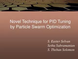 Novel Technique for PID Tuning by Particle Swarm Optimization