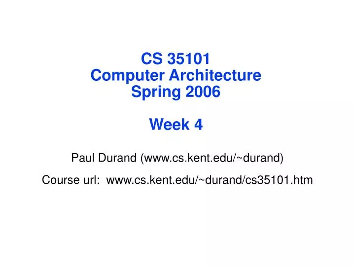 cs 35101 computer architecture spring 2006 week 4