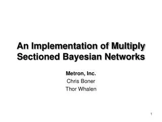 An Implementation of Multiply Sectioned Bayesian Networks