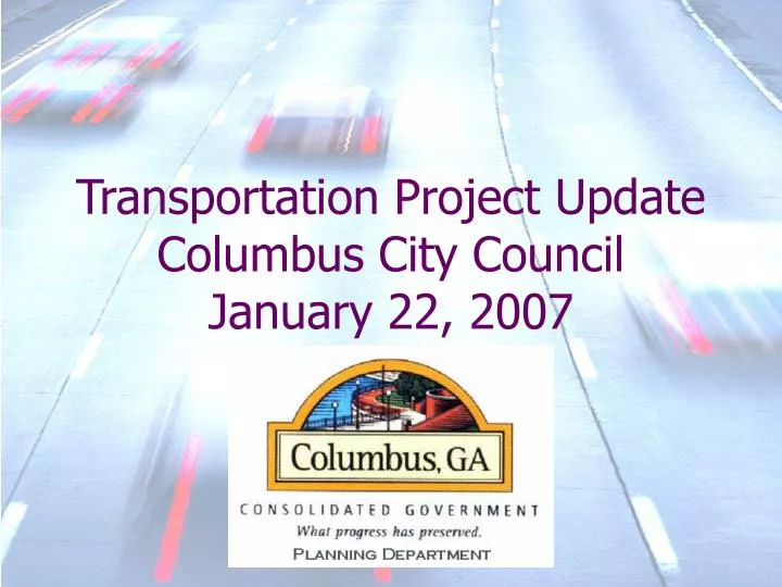 transportation project update columbus city council january 22 2007