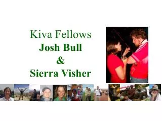 Kiva Fellows Josh Bull &amp; Sierra Visher