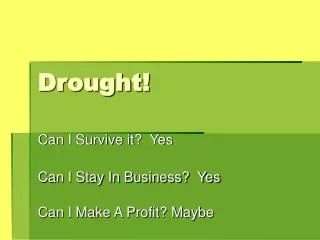 Drought!