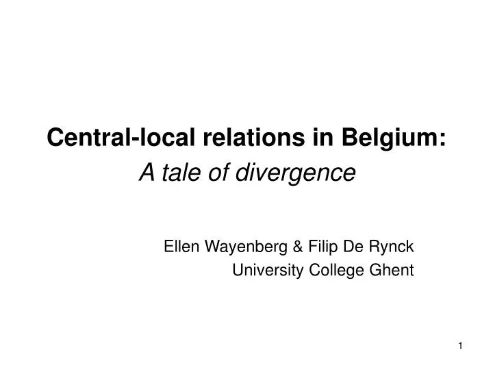 central local relations in belgium a tale of divergence