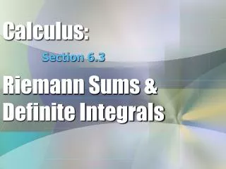 Calculus: Riemann Sums &amp; Definite Integrals