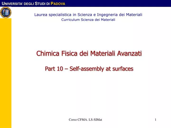chimica fisica dei materiali avanzati part 10 self assembly at surfaces