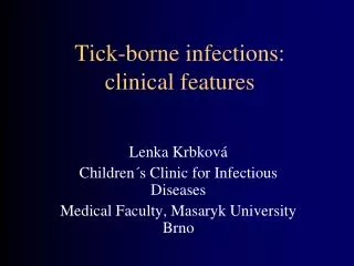 Tick-borne infections: clinical features