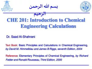 CHE 201: Introduction to Chemical Engineering Calculations