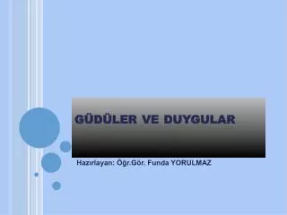 g d ler ve duygular