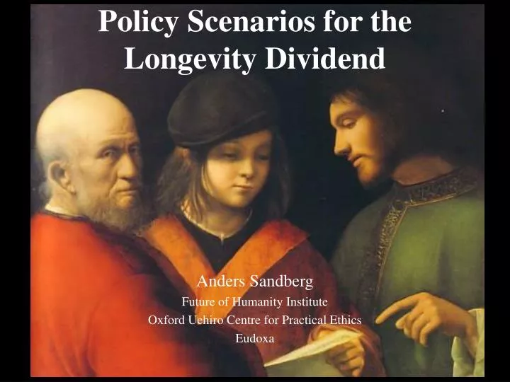policy scenarios for the longevity dividend