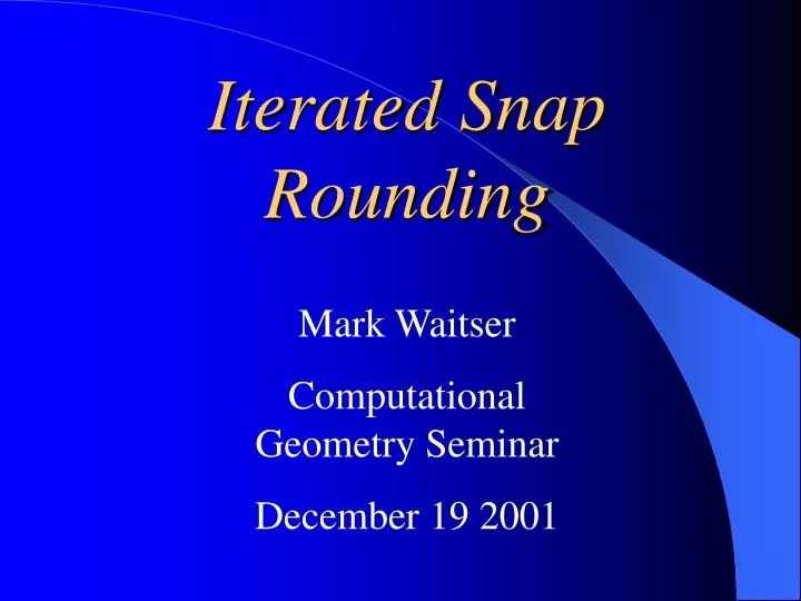iterated snap rounding