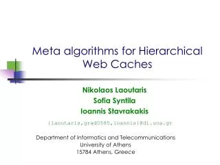 Meta algorithms for Hierarchical Web Caches