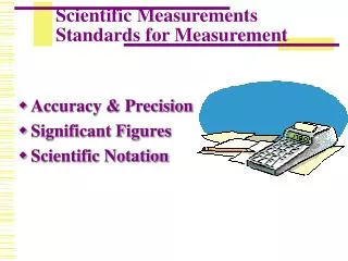 Scientific Measurements Standards for Measurement