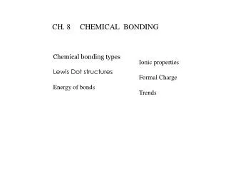 CH. 8 CHEMICAL BONDING