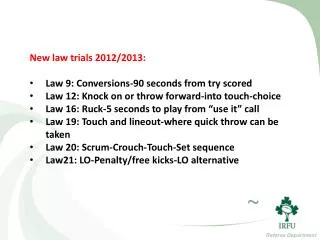 New law trials 2012/2013: Law 9: Conversions-90 seconds from try scored
