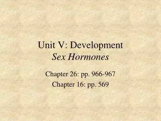 Unit V: Development Sex Hormones