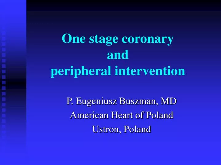 one stage coronary and peripheral intervention