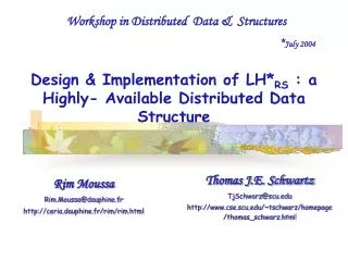 Design &amp; Implementation of LH* RS : a H ighly- Available Distributed D ata Structure