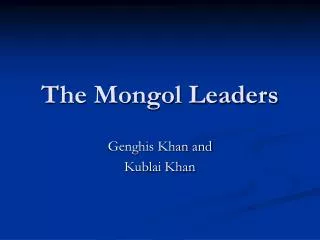 The Mongol Leaders