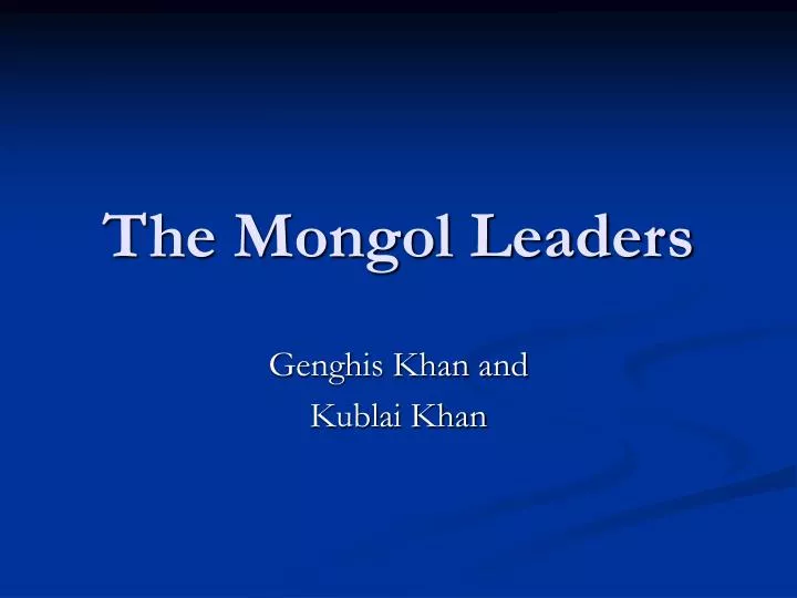 the mongol leaders