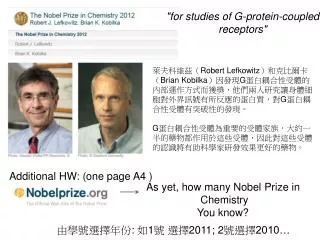 &quot;for studies of G-protein-coupled receptors&quot;