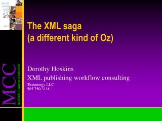 The XML saga (a different kind of Oz)