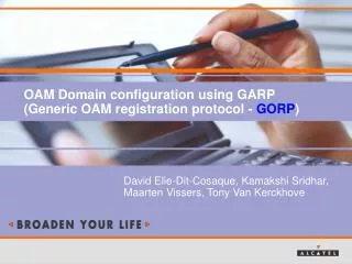OAM Domain configuration using GARP (Generic OAM registration protocol - GORP )