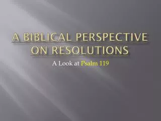 A Biblical Perspective on Resolutions
