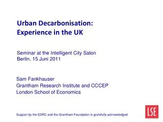 Sam Fankhauser Grantham Research Institute and CCCEP London School of Economics