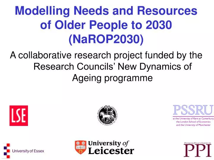 modelling needs and resources of older people to 2030 narop2030