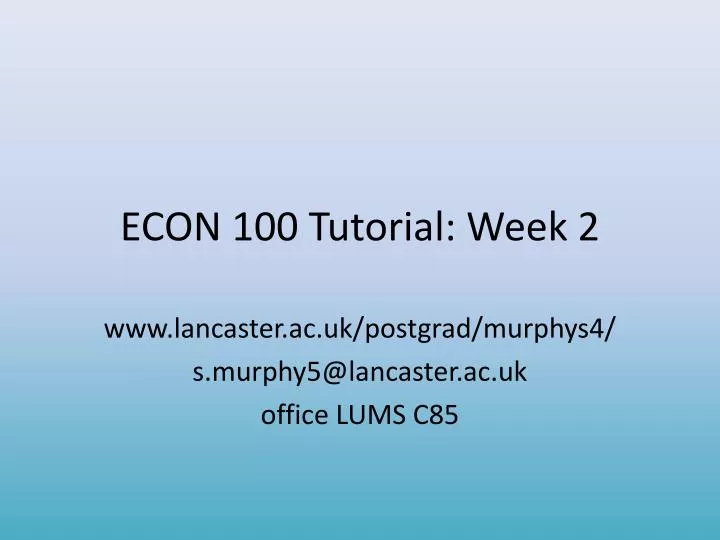 econ 100 tutorial week 2