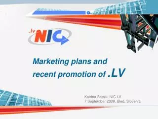 Marketing plans and recent promotion of .LV