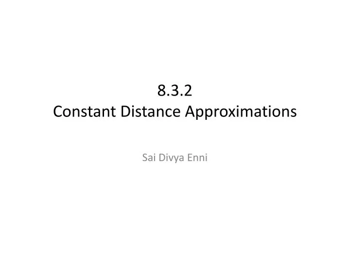 8 3 2 constant distance approximations
