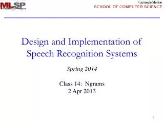 Design and Implementation of Speech Recognition Systems