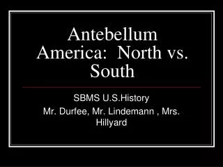 Antebellum America: North vs. South