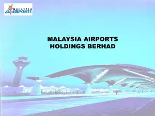 MALAYSIA AIRPORTS HOLDINGS BERHAD