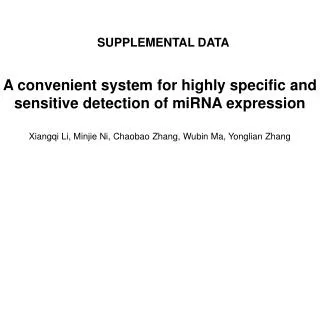 A convenient system for highly specific and sensitive detection of miRNA expression
